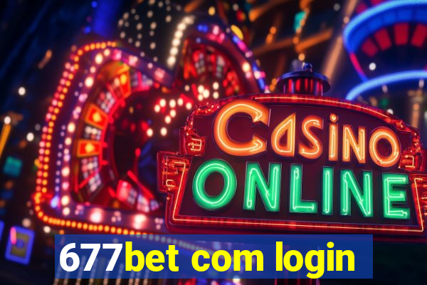 677bet com login