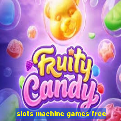 slots machine games free