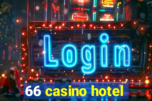 66 casino hotel