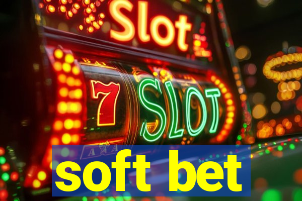 soft bet