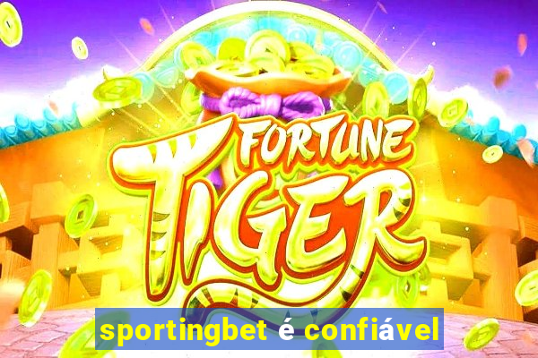 sportingbet é confiável