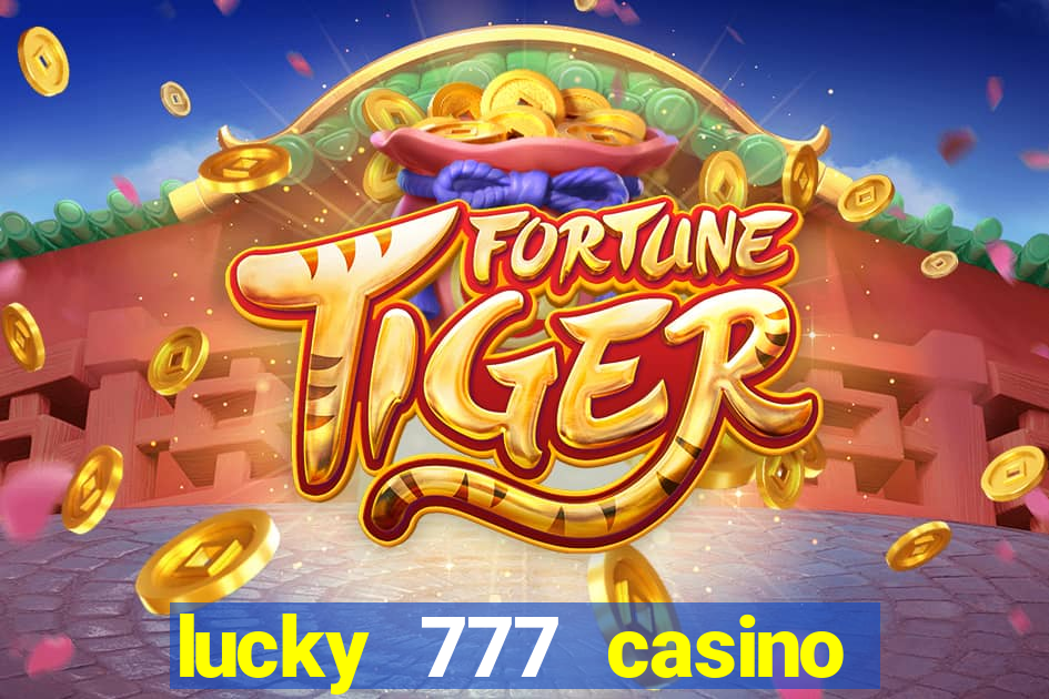 lucky 777 casino real money login