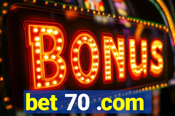 bet 70 .com