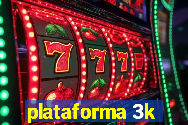 plataforma 3k