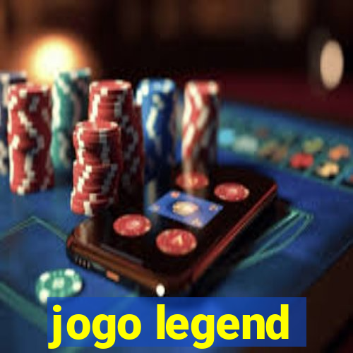 jogo legend