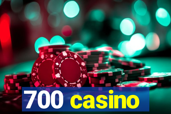 700 casino