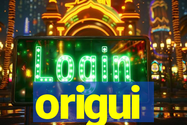 origui