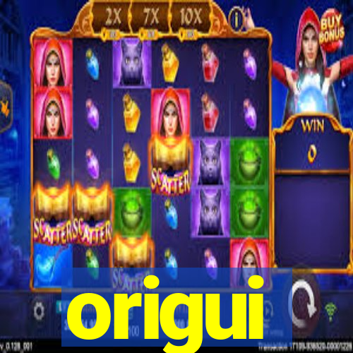 origui