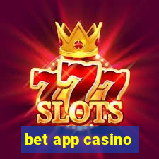 bet app casino