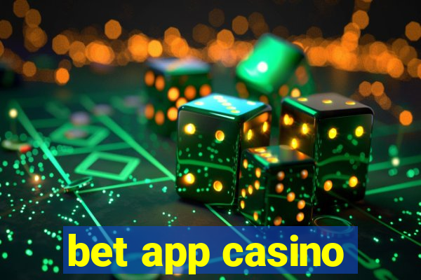 bet app casino