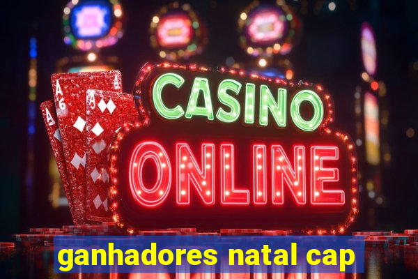 ganhadores natal cap