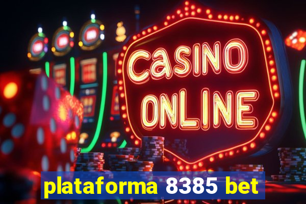 plataforma 8385 bet