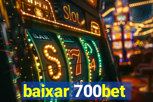 baixar 700bet