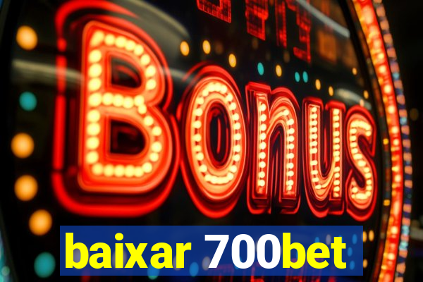 baixar 700bet