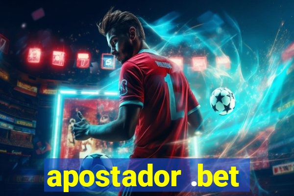 apostador .bet