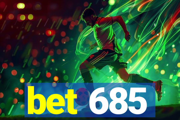 bet 685