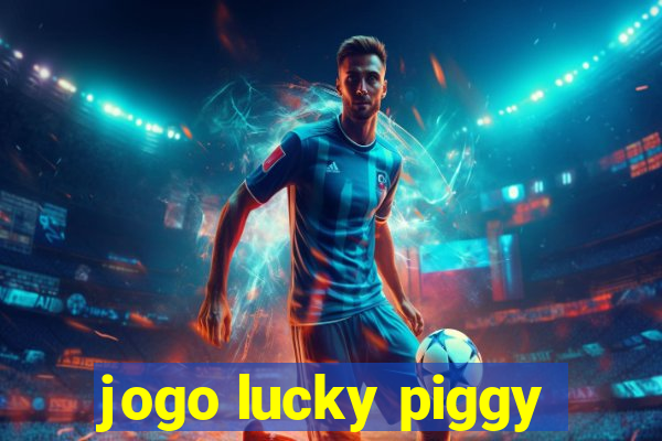 jogo lucky piggy