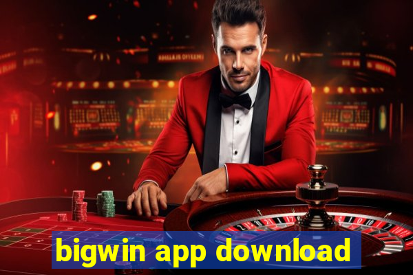 bigwin app download