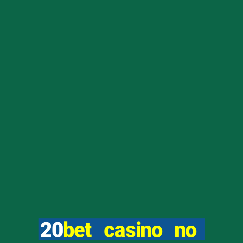 20bet casino no deposit bonus