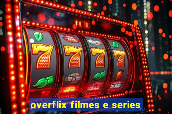 overflix filmes e series