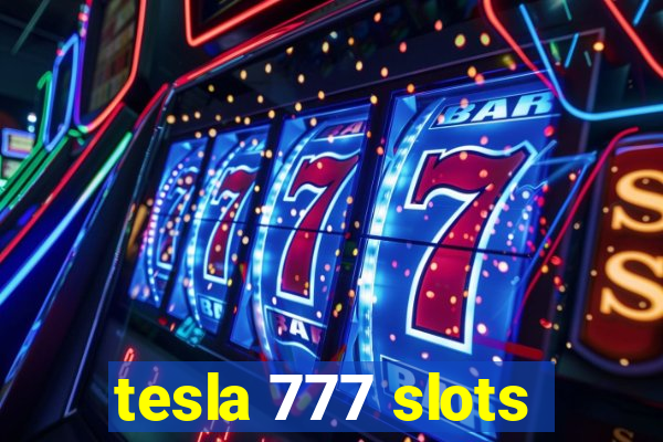 tesla 777 slots