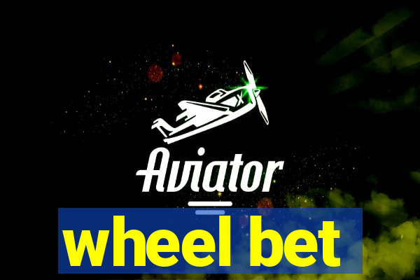 wheel bet