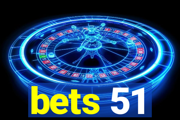 bets 51