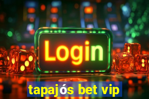 tapajós bet vip