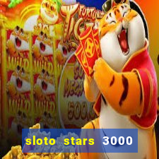 sloto stars 3000 casino games