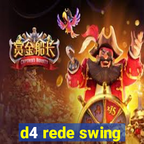 d4 rede swing