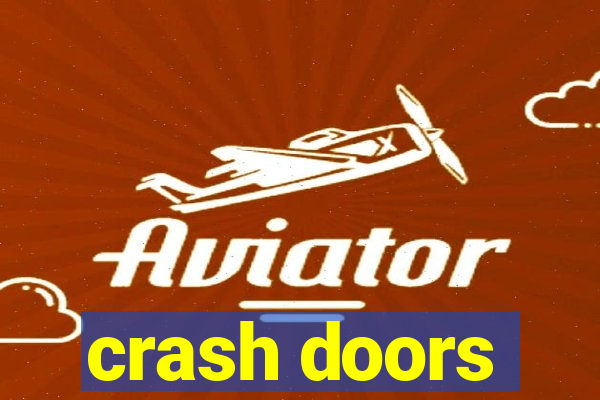 crash doors