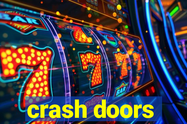 crash doors