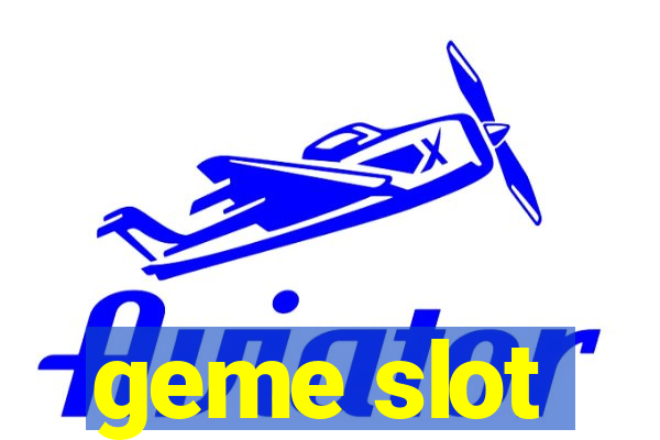 geme slot