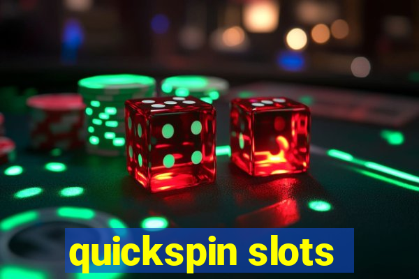 quickspin slots