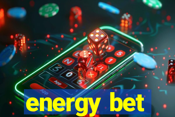 energy bet