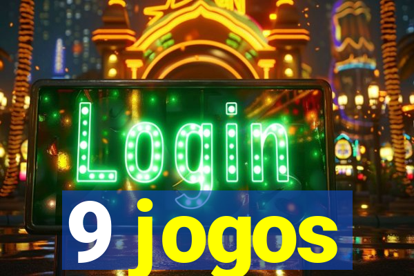 9 jogos