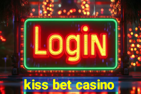 kiss bet casino