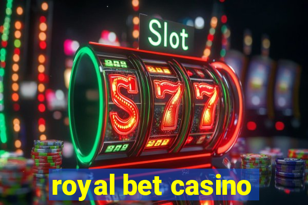 royal bet casino