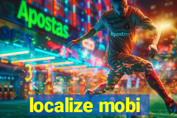 localize mobi