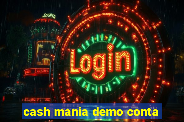 cash mania demo conta