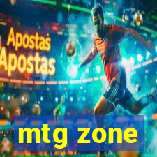 mtg zone