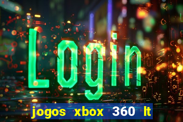 jogos xbox 360 lt 3.0 download