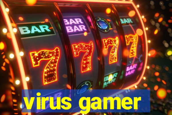 virus gamer