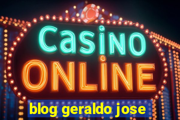 blog geraldo jose