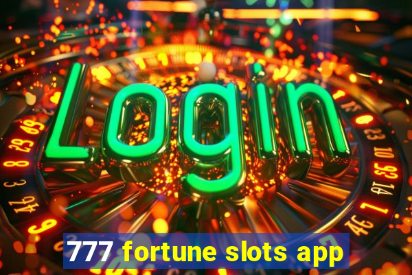 777 fortune slots app