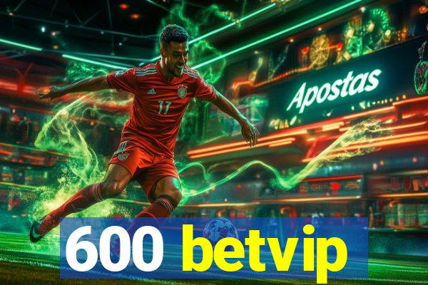 600 betvip