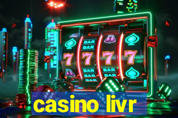 casino livr