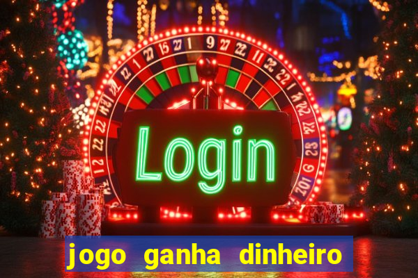 jogo ganha dinheiro de verdade pix