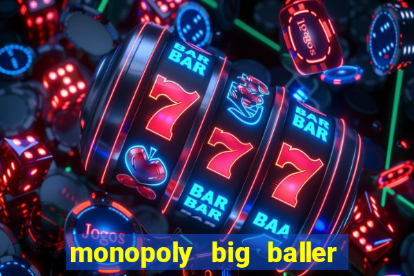 monopoly big baller como jogar