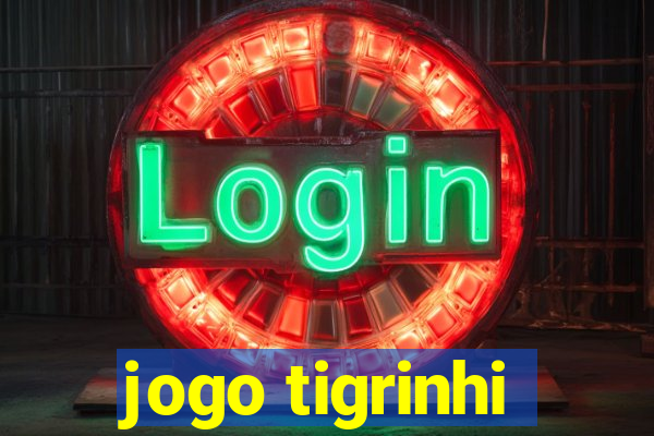 jogo tigrinhi